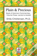 Plain & Precious - Book Of Mormon Commentary Volume Three