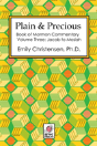 Plain & Precious - Book Of Mormon Commentary Volume Three - Preview