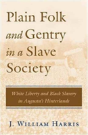 Plain Folk And Gentry In A Slave Society - Preview