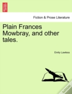 Capa do artigo Plain Frances Mowbray, And Other Tales.