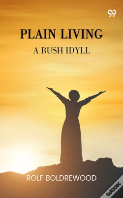 Capa do artigo Plain Living A Bush Idyll