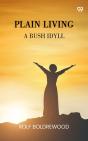 Plain Living A Bush Idyll - Preview