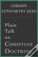 Plain Talk On Christian Doctrine
