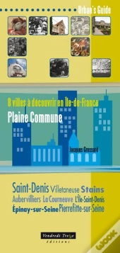 Plaine Commune Saint-Denis, Aubervilliers, La Courneuve, Ile-Saint-Denis, Villetaneuse, Epinay