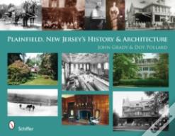 Plainfield, New Jersey'S History & Architecture