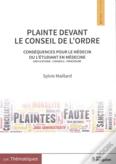 Plainte Devant Le Conseil De L'Ordre : Conséquences Pour Le Médecin Ou L'Étudiant En Médecine