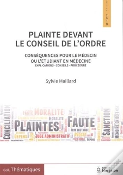 Capa do artigo Plainte Devant Le Conseil De L'Ordre : Conséquences Pour Le Médecin Ou L'Étudiant En Médecine