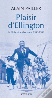 Plaisir D'Ellington : Duke Et Ses Hommes