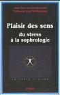 Plaisir Des Sens ; Du Stress À La Sophrologie - Preview