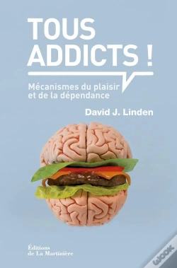 Capa do artigo Plaisirs Et Dependances. Une Approche Neuroscientifique Des Mecanismes Du Plaisir Et De L'Addiction