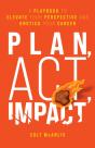 Plan, Act, Impact - Preview