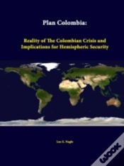 Capa do artigo Plan Colombia: Reality Of The Colombian Crisis And Implications For Hemispheric Security