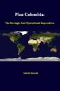 Plan Colombia: The Strategic And Operational Imperatives - Preview