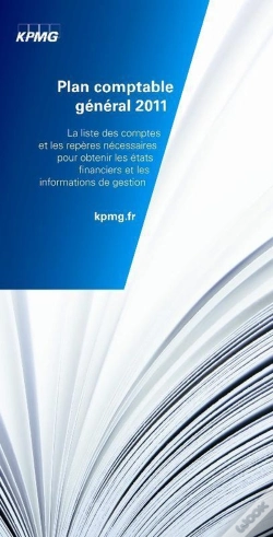 Capa do artigo Plan Comptable Général 2011 ; La Liste Des Comptes Et Les Repères Nécessaires Pour Obtenir Les États Financiers Et Les Informations De Gestion