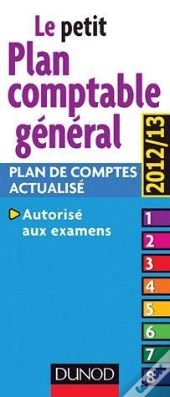 Plan Comptable General 2012/2013 - 13e Edition - Plan Comptable Actualise