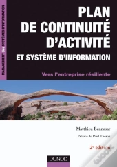 Plan De Continuité D'Activité Et Système D'Information ; Vers L'Entreprise Résiliente (2e Édition)