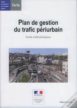 Capa do artigo Plan De Gestion Du Trafic Periurbain : Guide Methodologique (References Certu N. 66)