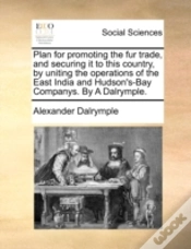 Capa do artigo Plan For Promoting The Fur Trade, And Se