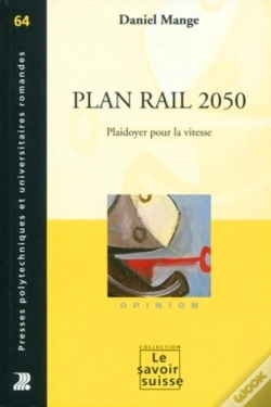 Capa do artigo Plan Rail 2050 ; Plaidoyer Pour La Vitesse