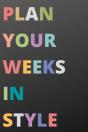 Plan Your Weeks In Style - Preview