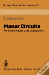 Planar Circuits For Microwaves And Lightwaves