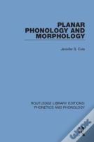 Planar Phonology And Morphology