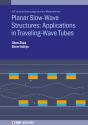 Planar Slow-Wave Structures: Applications In Traveling-Wave Tubes - Preview