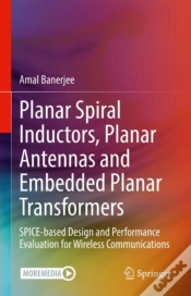Capa do artigo Planar Spiral Inductors, Planar Antennas And Embedded Planar Transformers