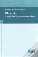 Planaria: A Model For Drug Action And Abuse