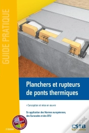 Capa do artigo Planchers Et Rupteurs De Ponts Thermiques - Conception Et Mise En Oeuvre
