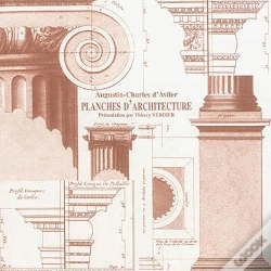Capa do artigo Planches D'Architecture, Augustin Charles D'Avilier
