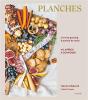Planches : L'Art Du Grazing À Portée De Main ; 40 Apéros À Composer - Preview