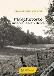 Capa do artigo Planchetorte Une Vallée En Brive