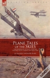 Plane Tales Of The Skies: The Experience