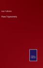 Plane Trigonometry - Preview