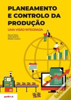 Planeamento e Controlo da Produção - Uma visão integrada