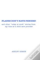 Planes Don'T Have Penises!