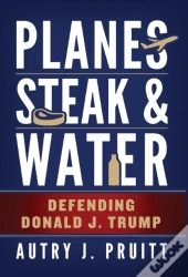 Planes, Steak & Water