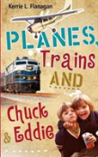 Planes, Trains And Chuck & Eddie