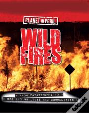 Planet In Peril: Wild Fires