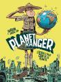 Planet Ranger T.1 ; L'Écolo Le Plus Con De La Planète - Preview