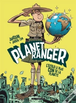 Capa do artigo Planet Ranger T.1 ; L'Écolo Le Plus Con De La Planète