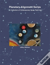 Capa do artigo Planetary Alignment Series Contemporary Spray Paint Art