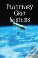 Planetary Grid Systems