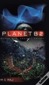 Planetb2: Human War Against Nature