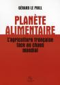 Planète Alimentaire ; L'Agriculture Française Face Au Chaos Mondial - Preview