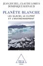 Planète Blanche ; Les Glaces, Le Climat Et L'Environnement - Preview