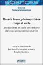 Planete Bleue, Photosynthese Rouge Et Verte - Preview