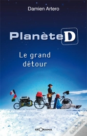 Planète D ; Le Grand Détour