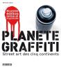 Planète Graffiti ; Street Art Des Cinq Continents - Preview